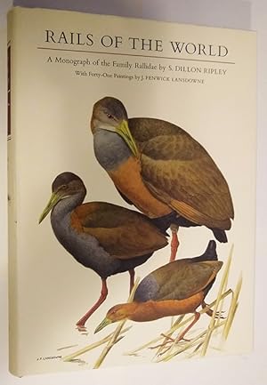 Seller image for Rails of the World: A Monograph of the Family Rallidae for sale by Book Happy Booksellers