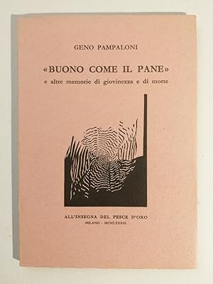 Buono come il pane e altre memorie di giovinezza e di morte