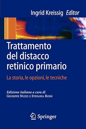 Seller image for Trattamento del distacco retinico primario: la storia, le opzioni, le tecniche for sale by Libro Co. Italia Srl