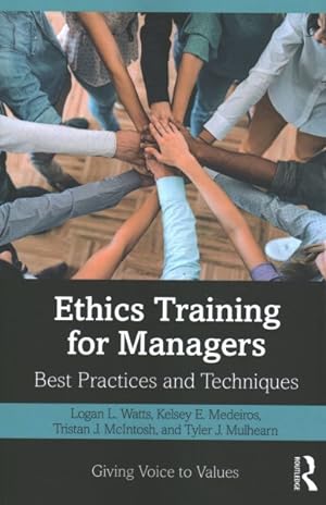 Image du vendeur pour Ethics Training for Managers : Best Practices and Techniques mis en vente par GreatBookPricesUK