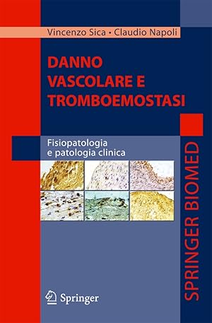 Seller image for Danno vascolare e tromboemostasi: fisiopatologia e patologia clinica for sale by Libro Co. Italia Srl
