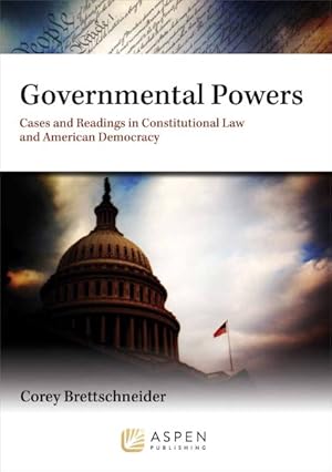 Seller image for Governmental Powers : Cases and Readings in Constitutional Law and American Democracy for sale by GreatBookPrices