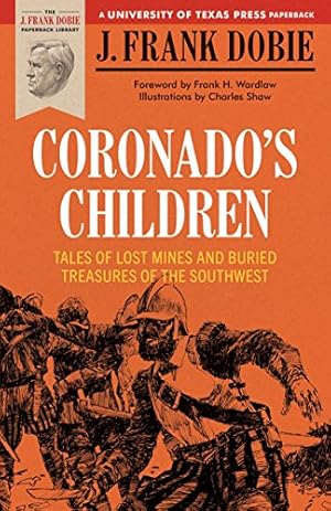 Seller image for Coronado's Children: Tales of Lost Mines and Buried Treasures of the Southwest ( for sale by Brockett Designs