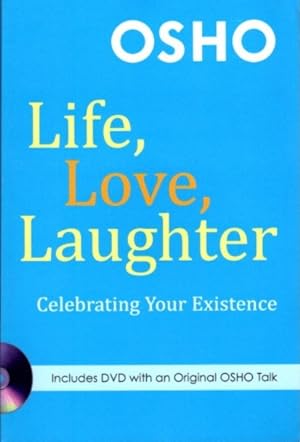 Seller image for LIFE, LOVE, LAUGHTER: Celebrating Your Existence for sale by By The Way Books