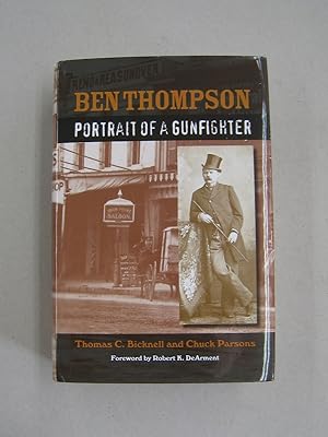 Ben Thompson; Portrait of a Gunfighter