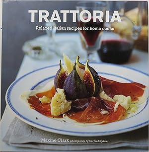 Seller image for Trattoria: Italian Country Recipes for Home Cooks for sale by Newbury Books