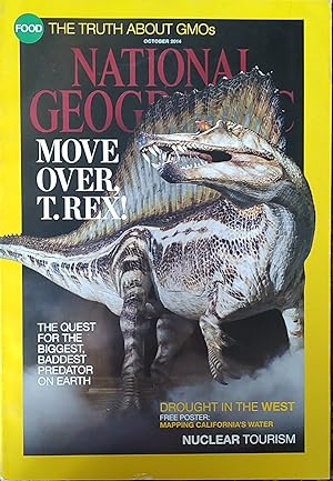 Seller image for National Geographic Magazine / October, 2014. Move Over, T.Rex (Spinosaurus Aegypticus); When the Snows Fail; Next Green Revolution; Medieval Mountain Highway; Nuclear Tourist for sale by Shore Books