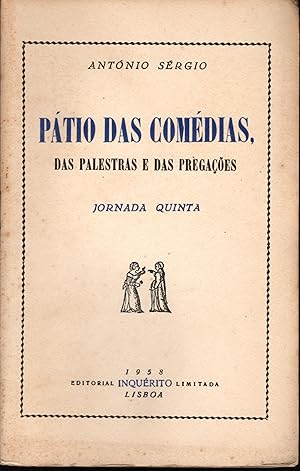 PÁTIO DAS COMÉDIAS: Das Palestras e das Pregações. Jornada quinta