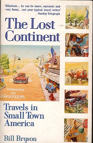 THE LOST CONTINENT: Travels in small town America