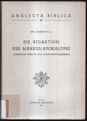 Seller image for Die Redaktion der Markus-Apokalypse. Literarische Analyse und Strukturuntersuchung. Herausgegeben mit Untersttzung der "Universitaire Stichting" von Belgien. for sale by Antiquariat Dennis R. Plummer