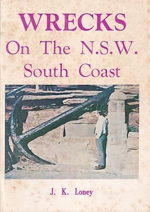 Seller image for WRECKS ON THE N.S.W. SOUTH COAST for sale by Jean-Louis Boglio Maritime Books