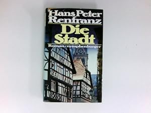 Die Stadt : Roman. Signiert vom Autor.