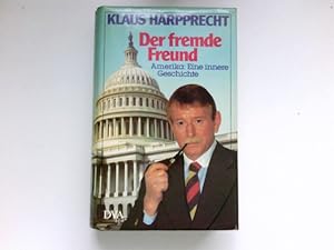 Seller image for Der fremde Freund : Amerika: e. innere Geschichte. for sale by Antiquariat Buchhandel Daniel Viertel