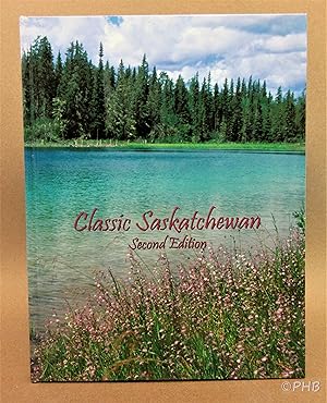 Classic Saskatchewan - Second Edition