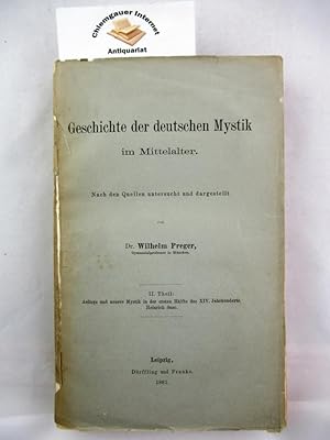 Bild des Verkufers fr Geschichte der deutschen Mystik im Mittelalter nach den Quellen untersucht und dargestellt. HIER: II. Teil : ltere und neuere Mystik in der ersten Hlfte des 14. Jahrhunderts. Heinrich Suso zum Verkauf von Chiemgauer Internet Antiquariat GbR