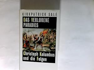Seller image for Das verlorene Paradies : Christoph Kolumbus und die Folgen. Aus dem Amerikan. von Brigitte Rapp for sale by Antiquariat Buchhandel Daniel Viertel