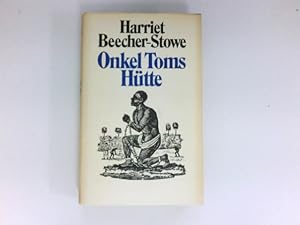 Image du vendeur pour Onkel Toms Htte : Roman. Harriet Beecher-Stowe. [Aus d. Amerikan. neu bers. von Hildegard Blomeyer] mis en vente par Antiquariat Buchhandel Daniel Viertel