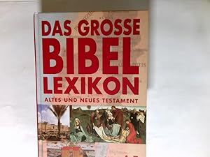 Seller image for Das groe Bibel-Lexikon Altes und neues Tesament von A - Z for sale by Antiquariat Buchhandel Daniel Viertel