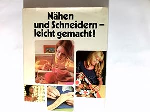 Seller image for Nhen und Schneidern leicht gemacht!. bers. u. Bearb.: Dieter u. Jolli Schrer for sale by Antiquariat Buchhandel Daniel Viertel