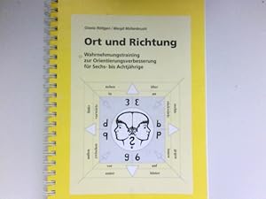 Bild des Verkufers fr Ort und Richtung : Wahrnehmungstraining zur Orientierungsverbesserung fr Sechs- bis Achtjhrige. zum Verkauf von Antiquariat Buchhandel Daniel Viertel