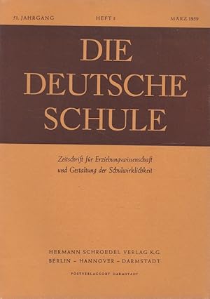 Image du vendeur pour Die deutsche Schule Heft 3/1959 (51. Jahrgang) Zeitschrift fr Erziehungswissenschaft und Gestaltung der Schulwirklichkeit mis en vente par Versandantiquariat Nussbaum