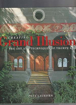 Seller image for CREATING GRAND ILLUSTIONS. The Art and Technique of Trompe Loel for sale by BOOK NOW