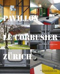 Bild des Verkufers fr Pavillon Le Corbusier Zrich zum Verkauf von moluna