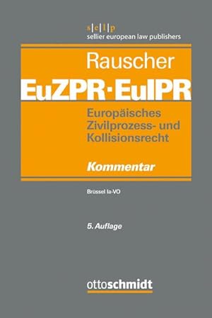 Immagine del venditore per Europisches Zivilprozess- und Kollisionsrecht EuZPR/EuIPR. Band I venduto da BuchWeltWeit Ludwig Meier e.K.