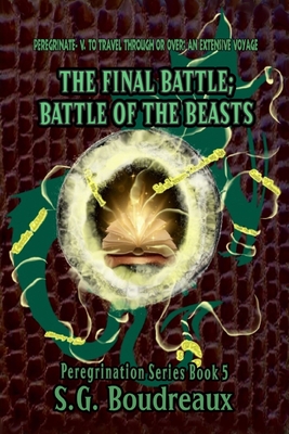 Seller image for The Final Battle; Battle of the Beasts: Peregrination Series (Paperback or Softback) for sale by BargainBookStores