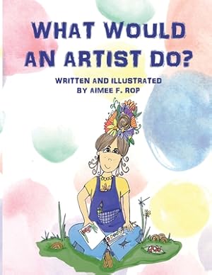 Imagen del vendedor de What Would an Artist Do? (Paperback or Softback) a la venta por BargainBookStores