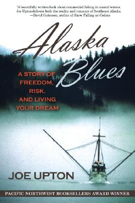 Seller image for Alaska Blues: A Story of Freedom, Risk, and Living Your Dream (Paperback or Softback) for sale by BargainBookStores