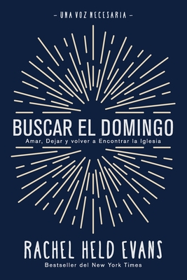 Seller image for Buscar el Domingo: Amar, Dejar y volver a Encontrar la Iglesia (Paperback or Softback) for sale by BargainBookStores