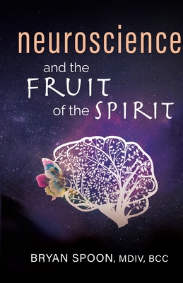 Seller image for Neuroscience and the Fruit of the Spirit (Paperback or Softback) for sale by BargainBookStores