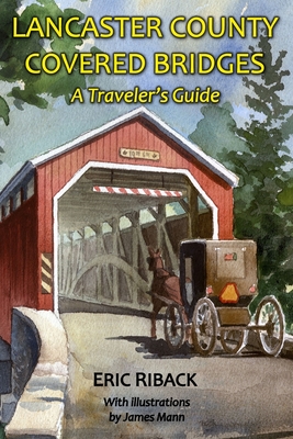 Bild des Verkufers fr Lancaster County Covered Bridges: A Traveler's Guide (Paperback or Softback) zum Verkauf von BargainBookStores