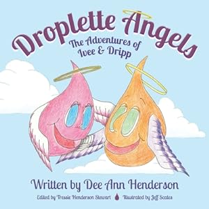 Bild des Verkufers fr Droplette Angels: The Adventures of Ivee and Dripp (Paperback or Softback) zum Verkauf von BargainBookStores