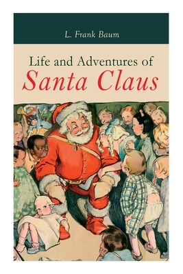 Image du vendeur pour Life and Adventures of Santa Claus: Christmas Classic (Paperback or Softback) mis en vente par BargainBookStores