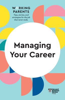 Seller image for Managing Your Career (HBR Working Parents Series) (Paperback or Softback) for sale by BargainBookStores