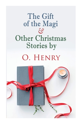 Image du vendeur pour The Gift of the Magi & Other Christmas Stories by O. Henry: Christmas Classic (Paperback or Softback) mis en vente par BargainBookStores