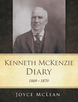 Seller image for Kenneth McKenzie Diary: 1869-1870 (Paperback or Softback) for sale by BargainBookStores