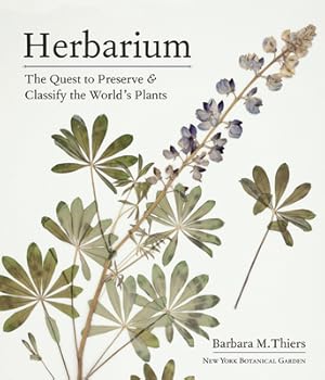 Image du vendeur pour Herbarium: The Quest to Preserve and Classify the World's Plants (Hardback or Cased Book) mis en vente par BargainBookStores