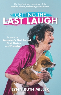 Seller image for Getting the Last Laugh: The Inspirational True Story of the World's Oldest Performing Comedienne (Paperback or Softback) for sale by BargainBookStores