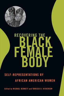 Seller image for Recovering the Black Female Body: Self-Representation by African American Women (Paperback or Softback) for sale by BargainBookStores