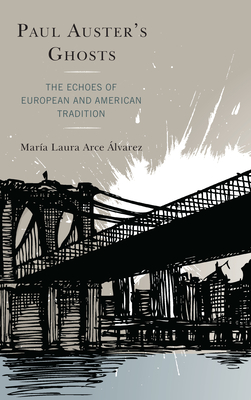 Immagine del venditore per Paul Auster's Ghosts: The Echoes of European and American Tradition (Paperback or Softback) venduto da BargainBookStores