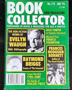 Bild des Verkufers fr Book & Magazine Collector No. 118, January 1994 / Non-Fiction books of Evelyn Waugh, Raymond Briggs, Cyril Hare, Vincent Price, Frances Hodgson Burnett, Francis Thompson, Dick Turpin in popular literature. zum Verkauf von Shore Books