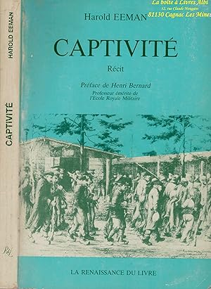 Captivité / Récit / Préface de Henri Bernard, professeur École Royale Militaire / Seconde, Deuxiè...