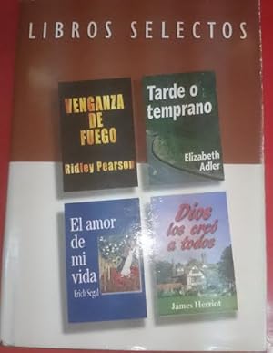 Seller image for Venganza de fuego. El amor de vida. Tarde o temprano. Dios los cre a todos. Cuatro novelas en un volumen for sale by Librera Reencuentro