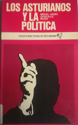 Imagen del vendedor de Los asturianos y la poltica (De las Cortes de Cdiz a nuestros das) a la venta por Librera Reencuentro