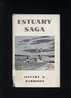 Imagen del vendedor de Estuary Saga: A Wildfowler Naturalist on the Elbe a la venta por Calluna Books