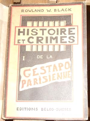 Histoire et Crimes de la Gestapo Parisienne