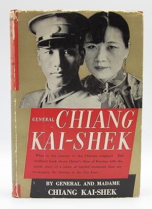 Seller image for General Chiang Kai-Shek: The Account of the Fortnight in Sian When the Fate of China Hung in the Balance for sale by Open Boat Booksellers